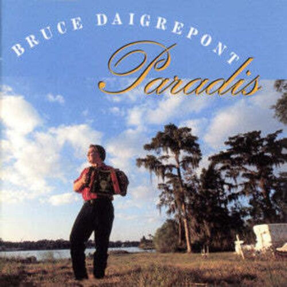 Bruce Daigrepont - Paradis  CD